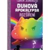 Labilní jednorožci: Duhová apokalypsa